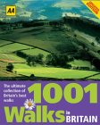 AA 1001 Walks in Britain: The Ultimate Collection of Britain's Best Walks