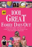 AA 1001 Great Family Days Out: Britain